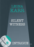 Silent Witness (Mills & Boon Intrigue): First edition (9781408947982)