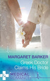 Greek Doctor Claims His Bride (Mills & Boon Medical) by Margaret Barker