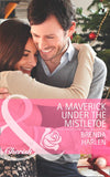 A Maverick under the Mistletoe (Montana Mavericks: Rust Creek Cowboys, Book 5) (Mills & Boon Cherish): First edition by Brenda Harlen (9781472005526)