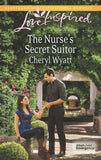 The Nurse's Secret Suitor (Eagle Point Emergency, Book 3) (Mills & Boon Love Inspired) by Cheryl Wyatt