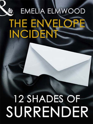 The Envelope Incident (Mills & Boon): First edition by Emelia Elmwood (9781408913376)