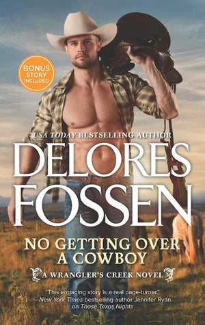 No Getting Over A Cowboy (A Wrangler’s Creek Novel, Book 5) (9781474068680)