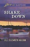 Shake Down (Mills & Boon Love Inspired Suspense) by Jill Elizabeth Nelson