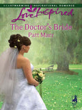 The Doctor's Bride (Mills & Boon Love Inspired): First edition by Patt Marr (9781408964521)