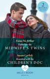 Father For The Midwife's Twins / Reunited With The Children's Doc: Father for the Midwife's Twins / Reunited with the Children's Doc (Atlanta Children's Hospital) (Mills & Boon Medical) by Fiona McArthur and Susan Carlisle