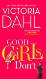 Good Girls Don't by Victoria Dahl