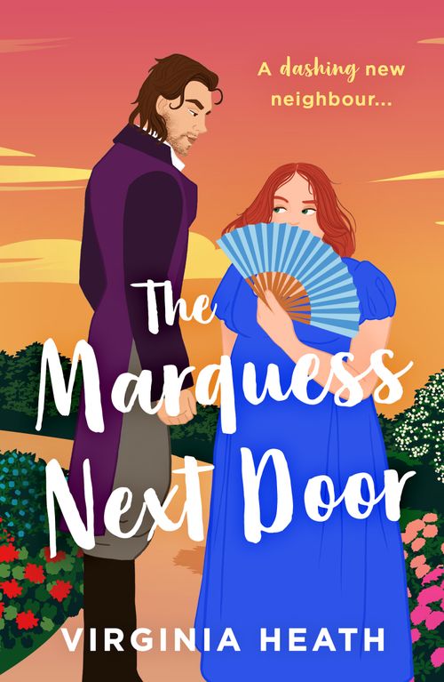 The Marquess Next Door (The Talk of the Beau Monde, Book 2) (Mills & Boon Historical) by Virginia Heath