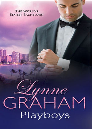 Playboys: The Greek Tycoon's Disobedient Bride / The Ruthless Magnate's Virgin Mistress / The Spanish Billionaire's Pregnant Wife by Lynne Graham