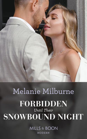 Forbidden Until Their Snowbound Night (Weddings Worth Billions, Book 3) (Mills & Boon Modern) by Melanie Milburne (9780008928469)