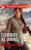 Cowboy At Arms (Cowboys of Holiday Ranch, Book 4) (Mills & Boon Romantic Suspense) by Carla Cassidy