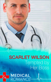 Tempted by Her Boss (Mills & Boon Medical) by Scarlet Wilson