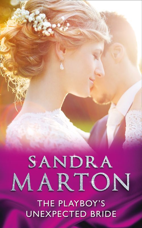 The Playboy’s Unexpected Bride (Mills & Boon Modern) by Sandra Marton (9781474058971)