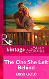 The One She Left Behind (Delta Secrets, Book 1) (Mills & Boon Vintage Superromance) by Kristi Gold