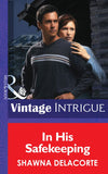 In His Safekeeping (Mills & Boon Intrigue) by Shawna Delacorte