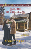 Married By Christmas (Smoky Mountain Matches, Book 5) (Mills & Boon Love Inspired Historical) by Karen Kirst