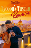 Tycoon's Tuscan Reunion (Long-Lost Rossi Siblings, Book 3) (Mills & Boon Love Always) by Nina Milne (9780008948931)