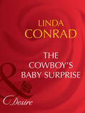 The Cowboy's Baby Surprise (Mills & Boon Desire) by Linda Conrad