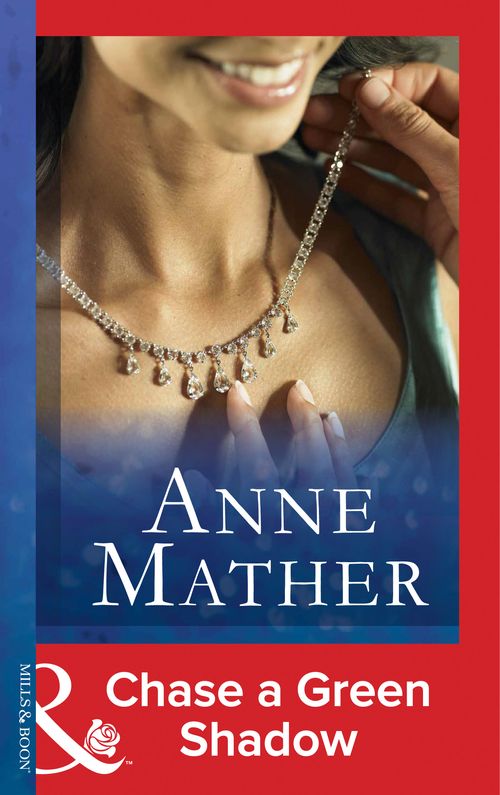 Chase A Green Shadow (Mills & Boon Modern) by Anne Mather