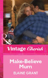 Make-Believe Mum (Mills & Boon Cherish) by Elaine Grant