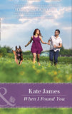 When I Found You (The K-9 Trilogy, Book 3) (Mills & Boon Heartwarming) (9781474056953)