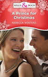 A Prince For Christmas (Mills & Boon Short Stories): First edition by Rebecca Winters (9781472009395)