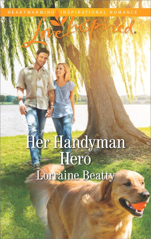 Her Handyman Hero (Home to Dover, Book 10) (Mills & Boon Love Inspired) by Lorraine Beatty (9781474080262)