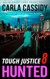 Tough Justice: Hunted (Part 8 Of 8) (Tough Justice, Book 8) by Carla Cassidy