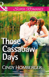 Those Cassabaw Days (The Malone Brothers, Book 1) (Mills & Boon Superromance) by Cindy Miles