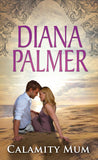 Calamity Mum by Diana Palmer (9781474051095)