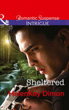 Sheltered (Corcoran Team: Bulletproof Bachelors, Book 2) (Mills & Boon Intrigue) by HelenKay Dimon