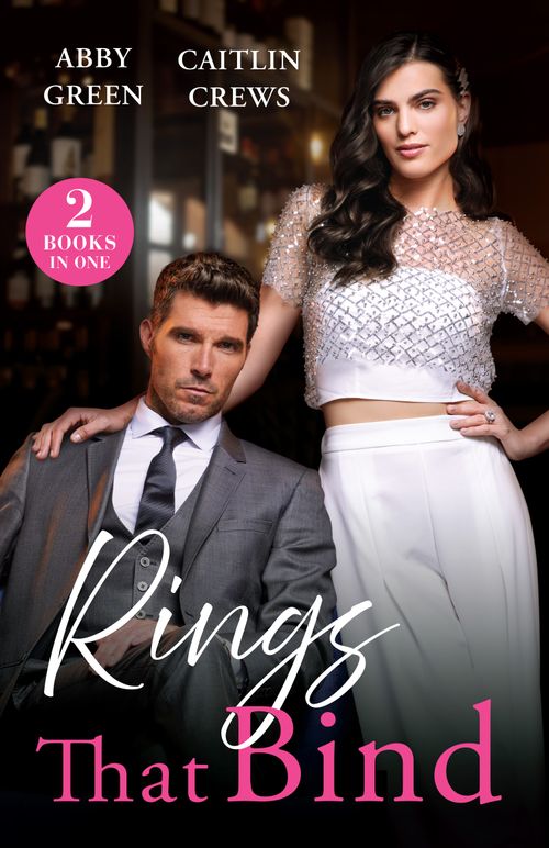 Rings That Bind: On His Bride's Terms / Carrying a Sicilian Secret (Notorious Mediterranean Marriages) (Mills & Boon Modern) by Abby Green and Caitlin Crews (9780008940287)