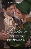 The Rake's Enticing Proposal (The Sinful Sinclairs, Book 2) (Mills & Boon Historical) by Lara Temple (9781474089173)