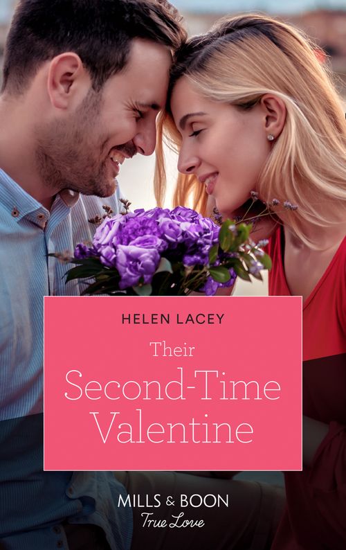 Their Second-Time Valentine (The Fortunes of Texas: The Hotel Fortune, Book 2) (Mills & Boon True Love) by Helen Lacey (9780008909956)