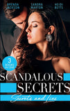 Scandalous Secrets: Secrets And Lies: The Secret Affair (The Westmorelands) / The Real Rio D'Aquila / Secrets, Lies & Lullabies by Brenda Jackson, Sandra Marton and Heidi Betts
