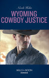 Wyoming Cowboy Justice (Carsons & Delaneys, Book 1) (Mills & Boon Heroes) (9781474079396)
