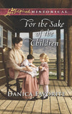 For The Sake Of The Children (Mills & Boon Love Inspired Historical) by Danica Favorite