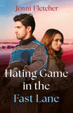 Hating Game In The Fast Lane (On Track for Romance) (Mills & Boon Love Always) by Jenni Fletcher (9780008948955)