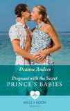 Pregnant With The Secret Prince's Babies (Mills & Boon Medical) by Deanne Anders