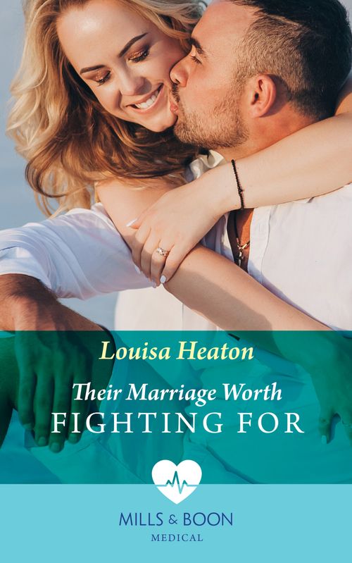 Their Marriage Worth Fighting For (Night Shift in Barcelona, Book 3) (Mills & Boon Medical) by Louisa Heaton (9780008918996)