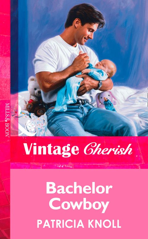 Bachelor Cowboy (Mills & Boon Vintage Cherish) by Patricia Knoll