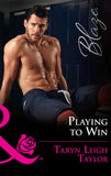 Playing To Win (Mills & Boon Blaze) by Taryn Leigh Taylor
