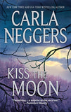 Kiss the Moon by Carla Neggers