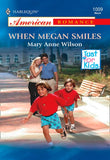 When Megan Smiles (Mills & Boon American Romance) by Mary Anne Wilson