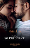 One Night, So Pregnant! (Hot California Nights, Book 2) (Mills & Boon Modern) by Heidi Rice