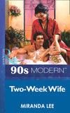 Two-Week Wife (Mills & Boon Vintage 90s Modern) by Miranda Lee