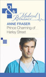 Prince Charming of Harley Street (Mills & Boon Medical) by Anne Fraser