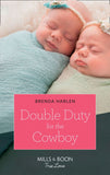 Double Duty For The Cowboy (Match Made in Haven, Book 5) (Mills & Boon True Love) by Brenda Harlen
