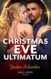 Christmas Eve Ultimatum (Captured and Claimed, Book 1) (Mills & Boon Modern) by Jackie Ashenden (9780008941543)