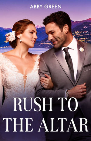 Rush To The Altar (Mills & Boon Modern) by Abby Green (9780008941277)