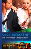 The Millionaire's Proposition (Sydney's Most Eligible..., Book 2) (Mills & Boon Modern): First edition (9781472098429)